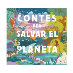 Cuentos y Libros Infantiles Contes Per Salvar El Planeta New