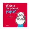 Cuentos y Libros Infantiles ¿Cuanto Me Quieres, Papa? Sale